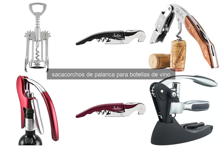 Comparativa de los Mejores Sacacorchos de Palanca para Vino