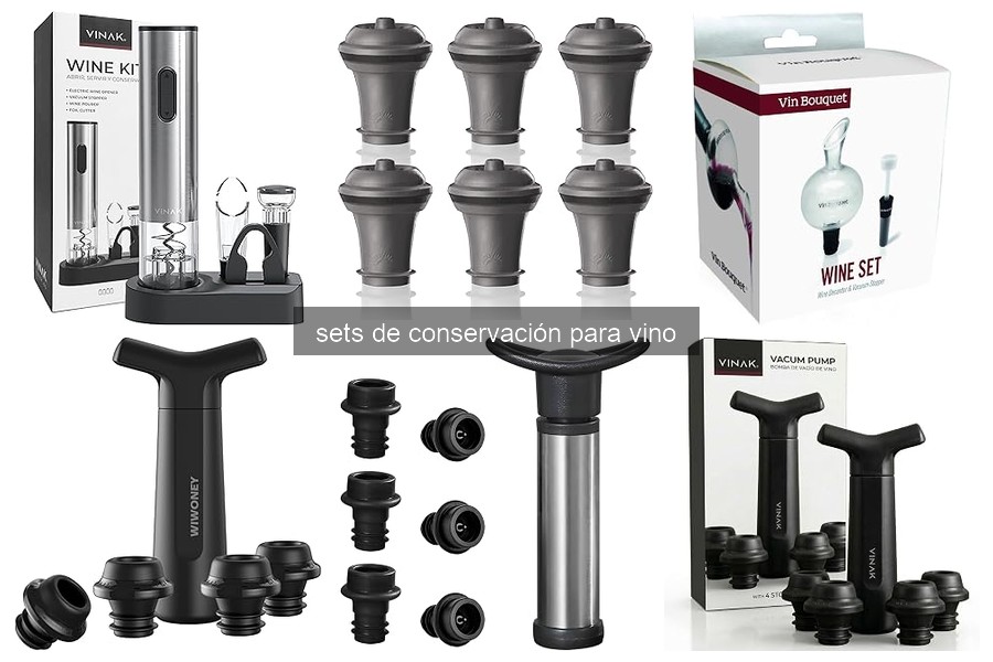 Comparativa de los mejores sets de conservación para vino 2023